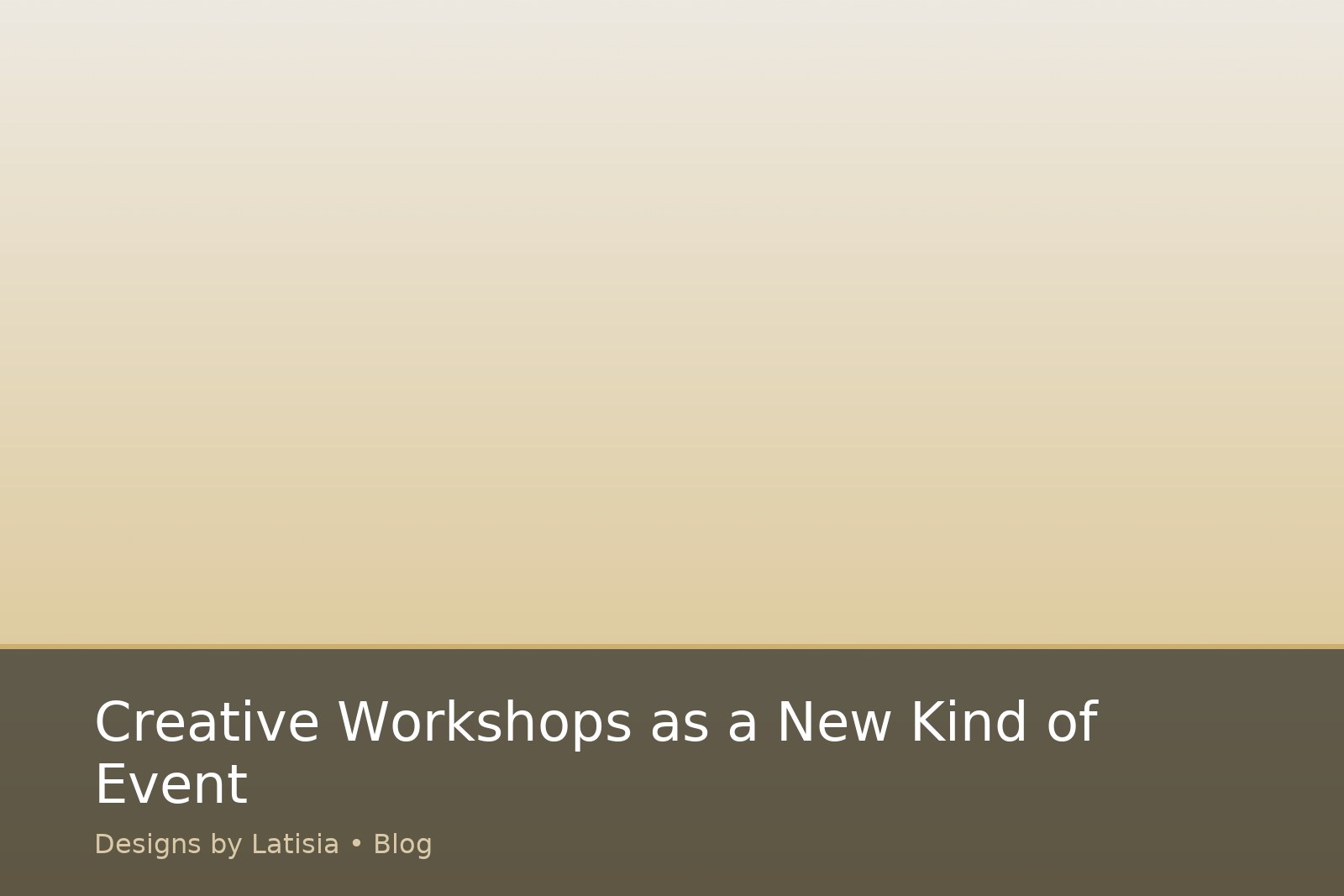 Creative Workshops as a New Kind of Event